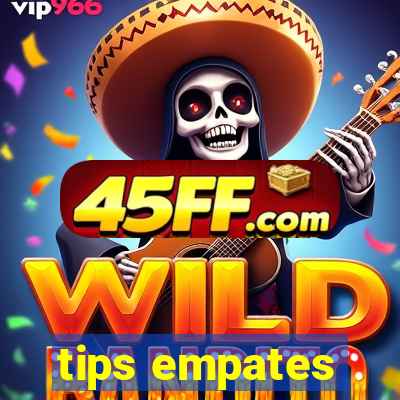 tips empates
